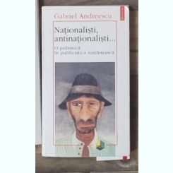 Nationalisti, antinationalisti - Gabriel Andreescu