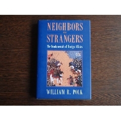 Neighbors and Strangers , William R. Polk