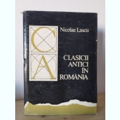 Nicolae Lascu - Clasicii Antici in Romania