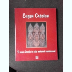 'O noua directie in arta moderna romaneasca' , Eugen Craciun , vol 2 , 1983