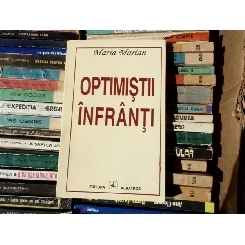 Optimistii infranti , Maria Marian , 1994
