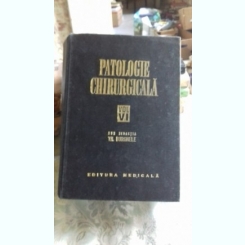 PATOLOGIE CHIRURGICALA (VOL VI) TH BURGHELIE