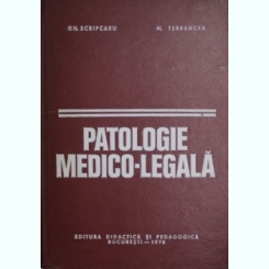 PATOLOGIE MEDICO-LEGALA , GH. SCRIPCARU, M. TERBANCEA