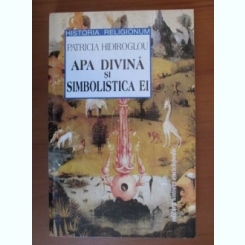 Patricia Hidiroglou - Apa divina si simbolistica ei