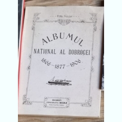 Petru Vulcan - Albumul National al Dobrogei - 1866 1877 1906