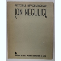 PICTORUL REVOLUTIONAR ION NEGULICI