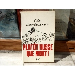 Plutot russe que mort ! , Cabu Claude-Marie Vadrot , 1985