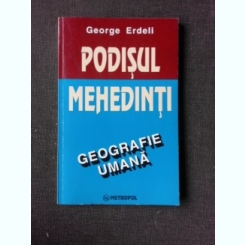 Podisul Mehedinti, geografie umana - George Erdeli  (cu dedicatia autorului)
