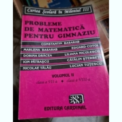 Probleme de Matematica pentru gimnaziu Vol. II