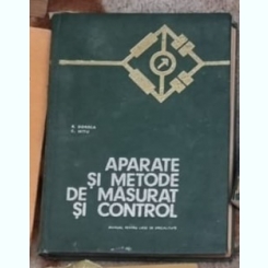 R. Dordea, C. Nitu - Aparate si Metode de Masurat si Control. Manual pentru Anii IV si V