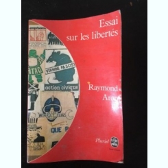 Raymond Aron - Essai sur les Libertes