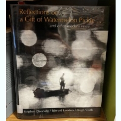 Reflections on a Gift of Watermelon Pickle - Stephen Dunning, Edward Lueders, Hugh Smith