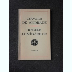 REGELE LUMANARILOR - OSWALD DE ANDRADE