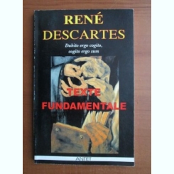 Rene Descartes - Texte fundamentale