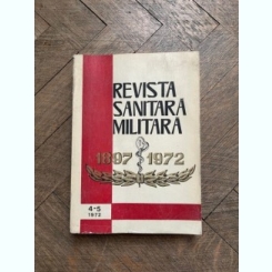 Revista Sanitara Militara 4-5 1972 1897-1972