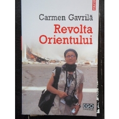 REVOLTA ORIENTULUI - CARMEN GAVRILA