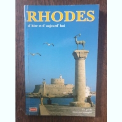 Rhodes d'hier et d'aujourd'hui
