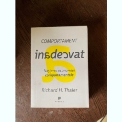 Richard H. Thaler - Inadecvat. Nasterea economiei comportamentale