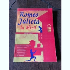 Romeo si Julieta la Mizil. Editia a XI-a. Antologie de Poezie si Epigrama