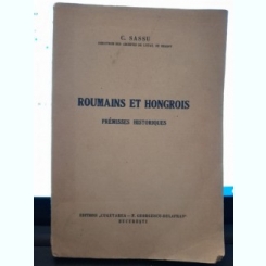 Roumains et hongrois, premisses historiques - C. Sassu  text in limba franceza