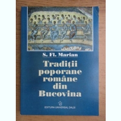 S. Fl. Marian - Traditii poporane romane din Bucovina