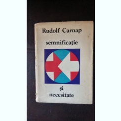 Semnificatie si Necesitate - Rudolf Carnap