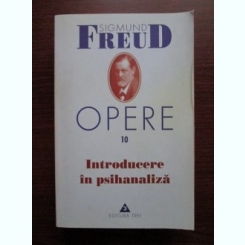 Sigmund Freud,Opere, volumul 10. Introducere in psihanaliza
