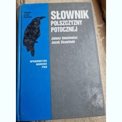 Slownik polszczyzny potocznej - Janusz Anuslewicz  (dictionar de poloneza colocviala)