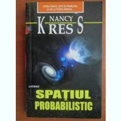 Spatiul probabilistic - Nancy Kress