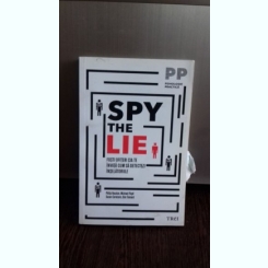 Spy the lie. fosti ofiteri cia te invata cum sa detectezi inselaciunile - Philip Houston, Michael Floyd