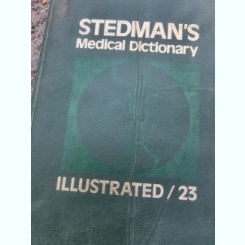 Stedman’s Medical Dictionary 23 th Edition 1976, 1678 pagini  STEDMAN, Thomas Lathrop