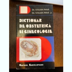Stelian Pana Dictionar de obstetrica si Ginecologie