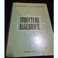 Structuri algebrice - P. Dragomir
