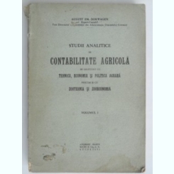 Studii analitice de contabilitate agricola - August Em. Dorwagen   vol.I