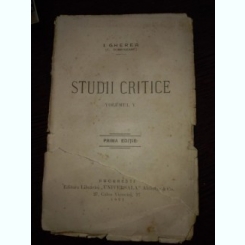 STUDII CRITICE/ I. GHEREA C. DOBROGEANU/1923/ VOL.II/