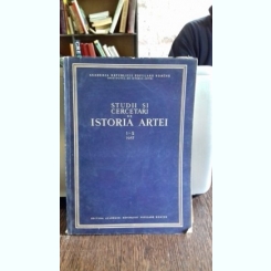 STUDII SI CERCETARI DE ISTORIA ARTEI - TOMUL1-2/1957