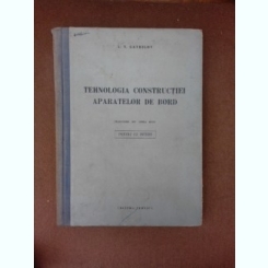 Tehnologia constructiei aparatelor de bord - A.N. Gavrilov