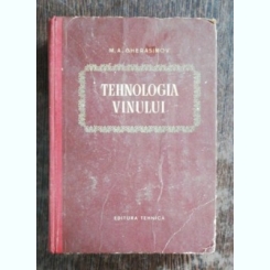 TEHNOLOGIA VINULUI - M.A.GHERASIMOV