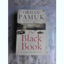 THE BLACK BOOK - ORHAN PAMUK  (CARTE IN LIMBA ENGLEZA)