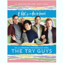 The Try Guys - E OK s-o dai in bara