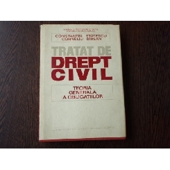 Tratat de Drept Civil, Teoria Generala a obligatiilor, Prof. dr. doc. Constantin Statescu , 1981