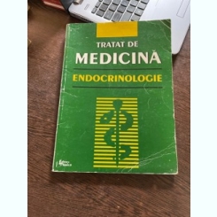 Tratat de Medicina. Endocrinologie