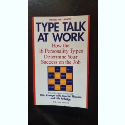 Type Talk at Work: How the 16 Personality Types Determine Your Success on the Job - Otto Kroeger, Janet M. Thuesen, Hile Rutledge