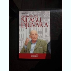 Un secol cu Neagu Djuvara, de George Radulescu