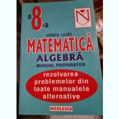 Viorica Lazar - Matematica Algebra Manual Preparator