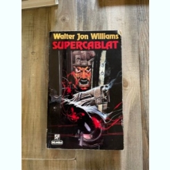Walter Jon Williams - Supercablat