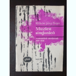 Wilhelm Georg Berger - Muzica simfonica romantica-moderna 1890-1930 vol.III