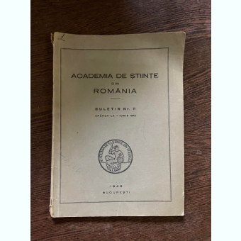 Academia de Stiinte din Romania Buletin nr. 11 1 iunie 1943