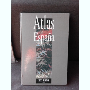 ATLAS DE ESPANA  (ATLAS SPANIA, TEXT IN LIMBA SPANIOLA)