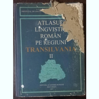 ATLASUL LINGVISTIC ROMAN PE REGIUNI TRANSILVANIA VOL I / II - GRIGORE RUSU,VIOREL BIDIAN ,DUMITRU LOSONTI